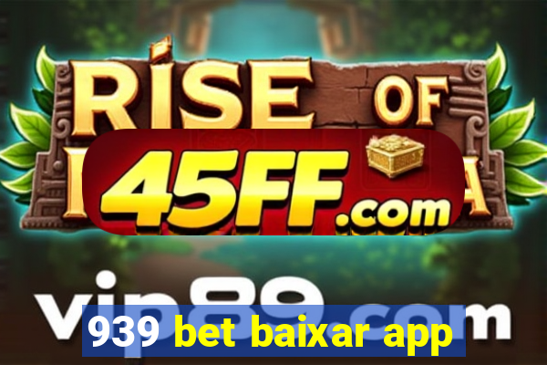 939 bet baixar app